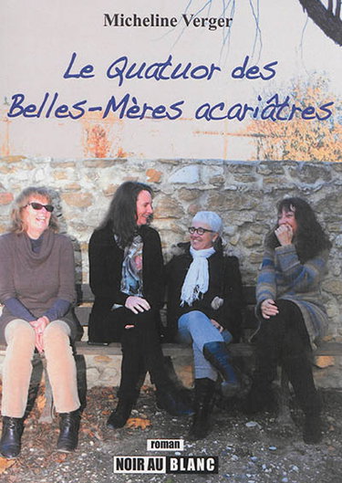Couverture de Le quatuor des belles-mères acariâtres par Micheline Verger