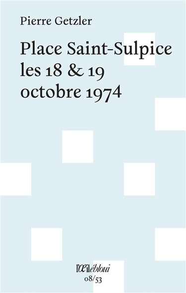 Couverture de Place Saint-Sulpice les 18 & 19 octobre 1974 par Pierre Getzler