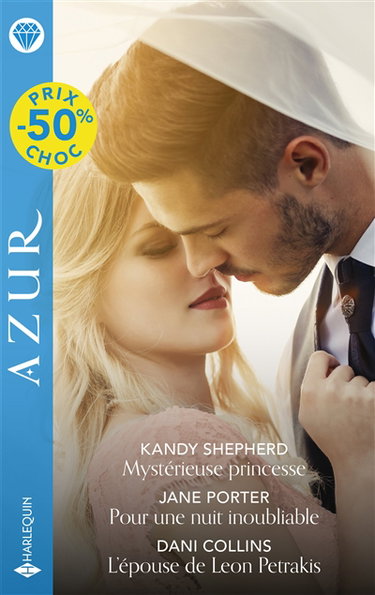 Couverture de Mystérieuse princesse. Pour une nuit inoubliable. L'épouse de Leon Petrakis par Kandy Shepherd