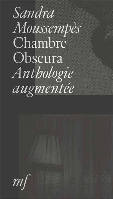 Couverture de Chambre obscura : anthologie augmentée (1994-2026) par Sandra Moussempès
