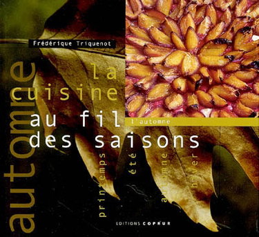 Couverture de La cuisine au fil des saisons. Vol. 2003. L'automne par Frédérique Triquenot