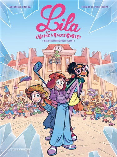 Couverture de Lila et l'usine à sales gosses. Vol. 1. Méga-tastrophe droit devant !