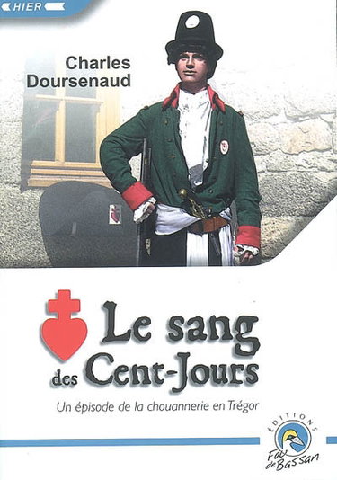 Couverture de Le sang des Cent-Jours : un épisode de la chouannerie en Trégor par Charles Doursenaud