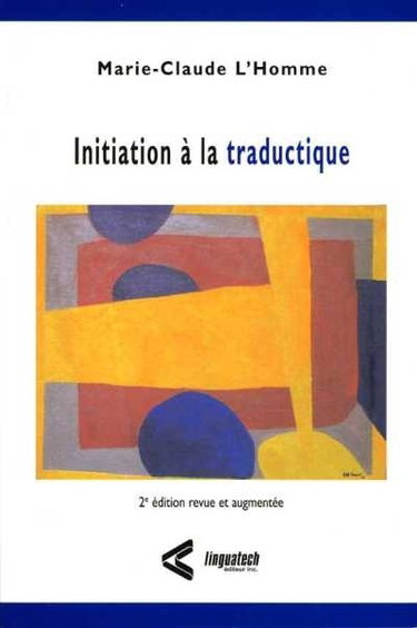 Couverture de Initiation à la traductique par Marie-Claude L'Homme