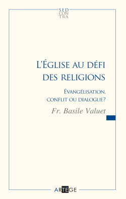 Couverture de L'Eglise au défi des religions : évangélisation, conflit ou dialogue ? par Basile