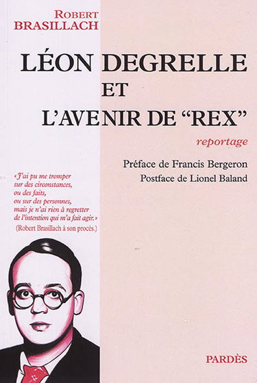 Couverture de Léon Degrelle et l'avenir de Rex : reportage