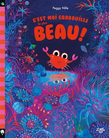 Couverture de C'est moi Crabouille le plus beau ! par Peggy Nille