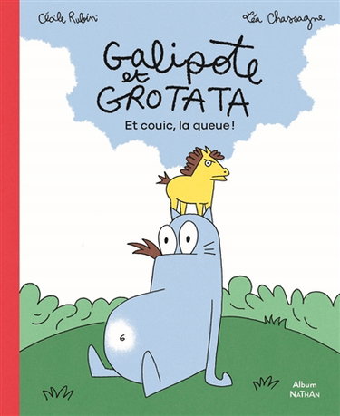 Couverture de Galipote et Grotata. Et couic, la queue !