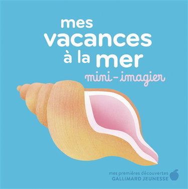 Couverture de Mes vacances à la mer : mini-imagier