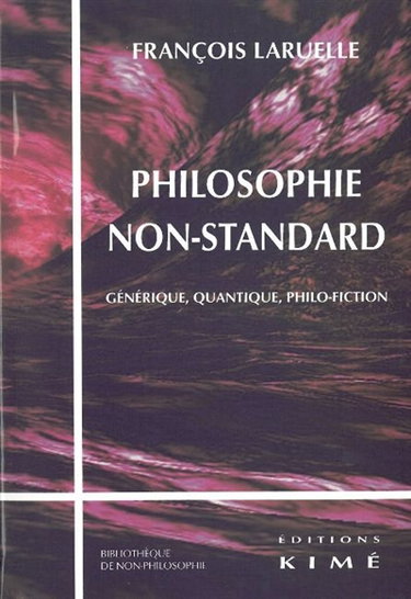 Couverture de Philosophie non-standard : quantique, générique, philo-fiction