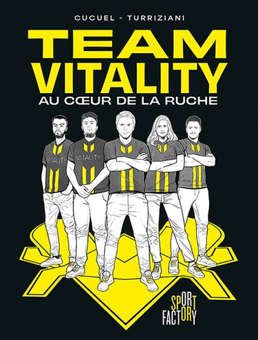 Couverture de Team Vitality : au coeur de la ruche