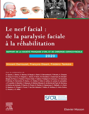 Couverture de Le nerf facial : de la paralysie faciale à la réhabilitation : rapport de la Société française d'ORL et de chirurgie cervico-faciale 2020