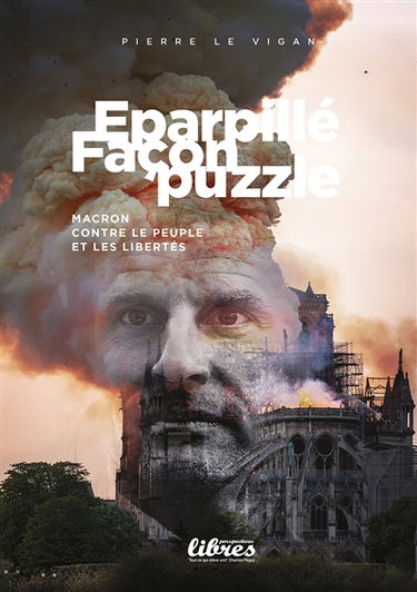 Couverture de Eparpillé façon puzzle : la politique de Macron contre les libertés et le peuple : entretien sur le libéralisme devenu l'ennemi des libertés