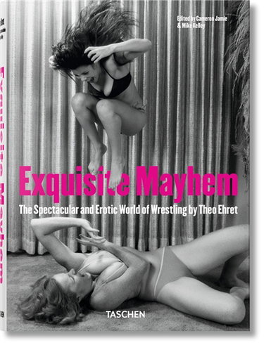 Couverture de Exquisite mayhem : the spectacular and erotic world of wrestling