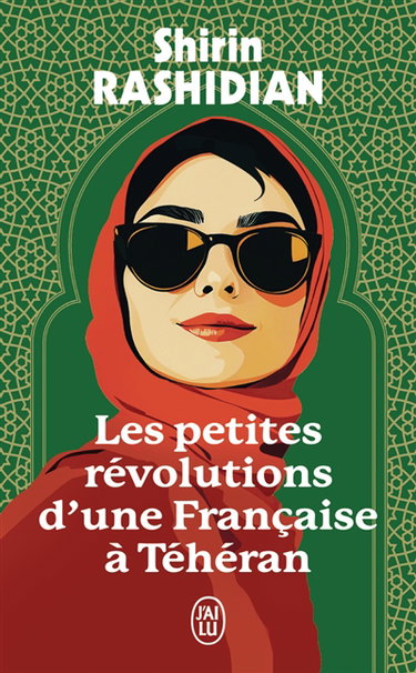 Couverture de Les petites révolutions d'une Française à Téhéran
