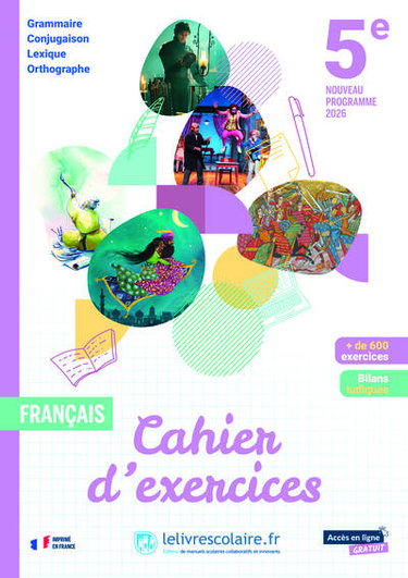 Couverture de Français 5e : cahier d'exercices, grammaire, conjugaison, lexique, orthographe : nouveau programme 2026