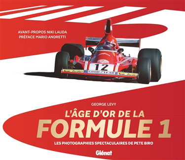 Couverture de L'âge d'or de la Formule 1 : au coeur de l'action : photographies inédites de 1958 à 1982