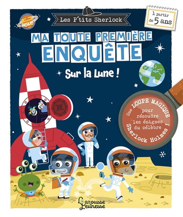 Couverture de Les p'tits Sherlock : ma toute première enquête. Sur la Lune !