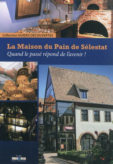 Couverture de La Maison du pain de Sélestat