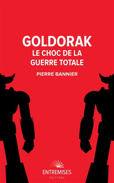 Couverture de Goldorak : le choc de la guerre totale