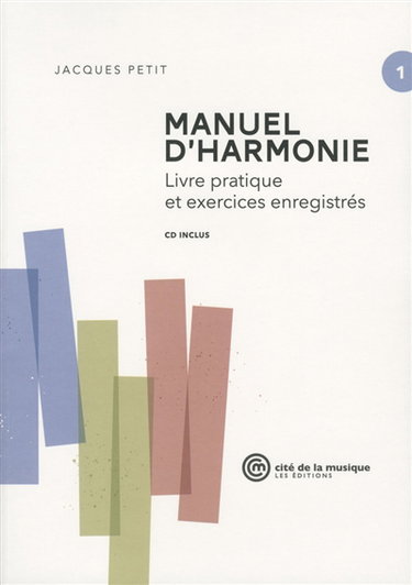 Couverture de Manuel d'harmonie. Vol. 1. Livre pratique et exercices enregistrés