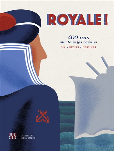 Couverture de Royale ! : 400 ans sur tous les océans : dix récits dessinés