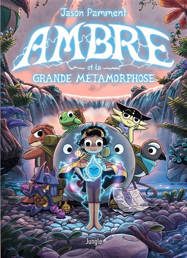 Couverture de Ambre et l'île des créatures perdues. Vol. 2. Ambre et la grande métamorphose