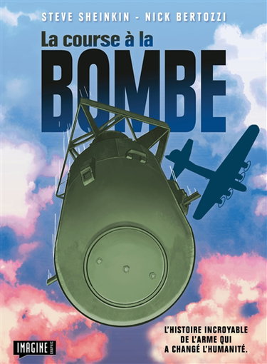 Couverture de La course à la bombe : l'histoire incroyable de l'arme qui a changé l'humanité