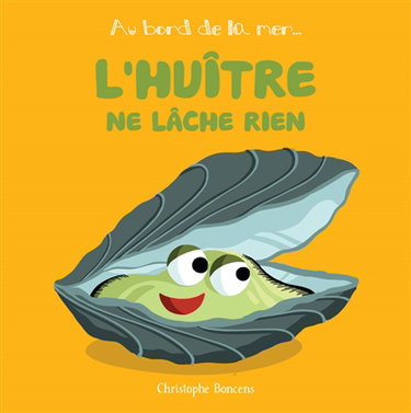 Couverture de L'huître ne lâche rien