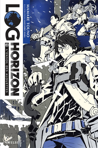 Couverture de Log horizon. Vol. 4. L'envol des alouettes