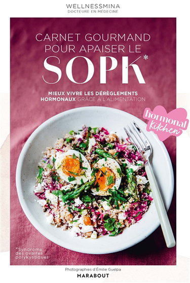 Couverture de Carnet gourmand pour apaiser le SOPK : mieux vivre les dérèglements hormonaux grâce à l'alimentation : hormonal kitchen