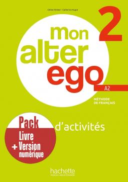 Couverture de Mon alter ego 2, méthode de français A2 : cahier d'activités : pack livre + version numérique