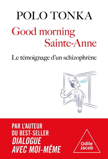 Couverture de Good morning Sainte-Anne : le témoignage d'un schizophrène