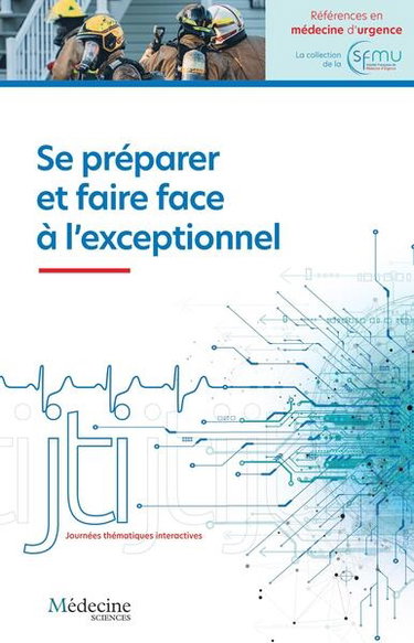 Couverture de Se préparer et faire face à l'exceptionnel : journées thématiques interactives de la Société française de médecine d'urgence, Brest, 8-10 octobre 2025