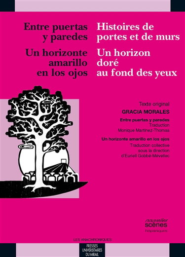 Couverture de Histoire de portes et de murs : architecture d'un voisinage. Entre puertas y paredes : arquitectura de una vecindad. Un horizon doré au fond des yeux. Un horizonte amarillo en los ojos