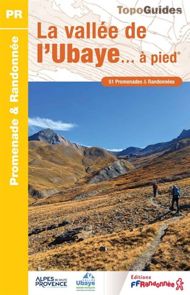 Couverture de La vallée de l'Ubaye... à pied : 51 promenades & randonnées
