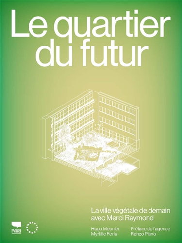 Couverture de Le quartier du futur : la ville végétale de demain avec Merci Raymond