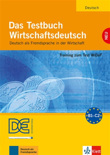 Couverture de Das Testbuch Wirtschaftsdeutsch : Deutsch als Fremdsprache in der Wirtschaft, B1-C2 : Training zum Test WiDaF, Neubearbeitung