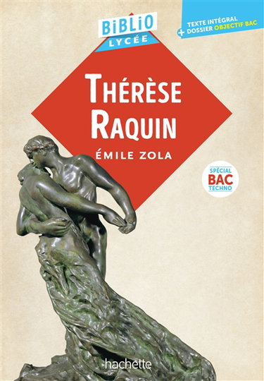 Couverture de Thérèse Raquin : texte intégral + dossier objectif bac : spécial bac techno
