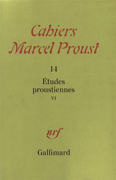Couverture de Cahiers Marcel Proust, n° 14. Etudes proustiennes 6