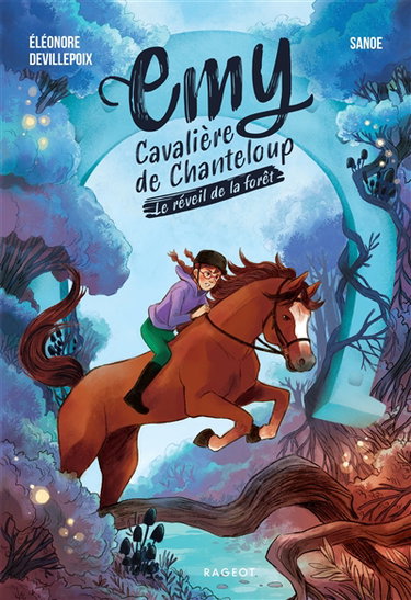 Couverture de Emy : cavalière de Chanteloup. Le réveil de la forêt