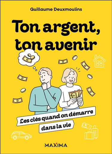 Couverture de Ton argent, ton avenir : les clés quand on démarre dans la vie