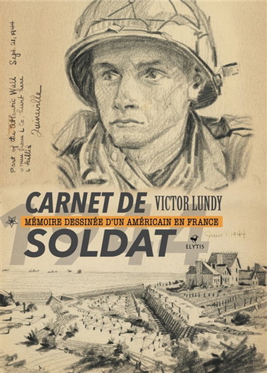 Couverture de Carnet de soldat : mémoire dessinée d'un Américain en France : 1944