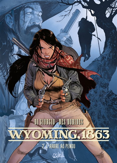 Couverture de Wyoming, 1863. Vol. 2. L'arbre au pendu