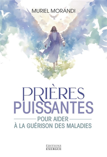 Couverture de Prières puissantes pour aider à la guérison des maladies