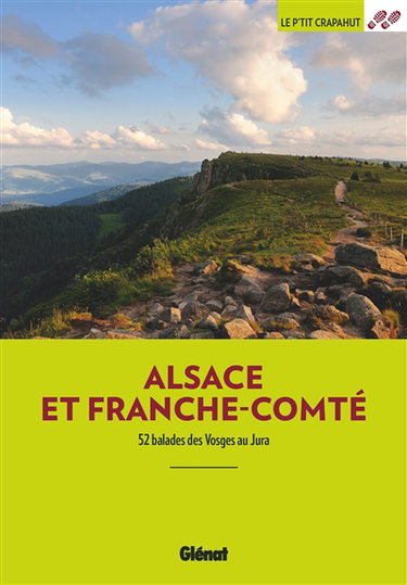 Couverture de Alsace et Franche-Comté : 52 balades des Vosges au Jura