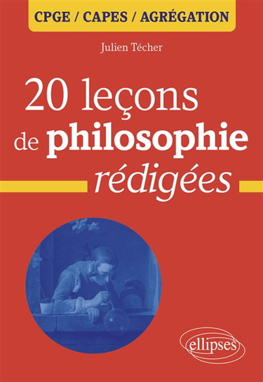 Couverture de 20 leçons de philosophie rédigées : CPGE, Capes, agrégation