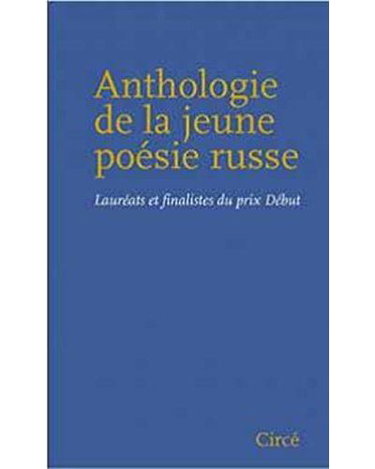 Couverture de Anthologie de la jeune poésie russe : lauréats et finalistes du prix Début