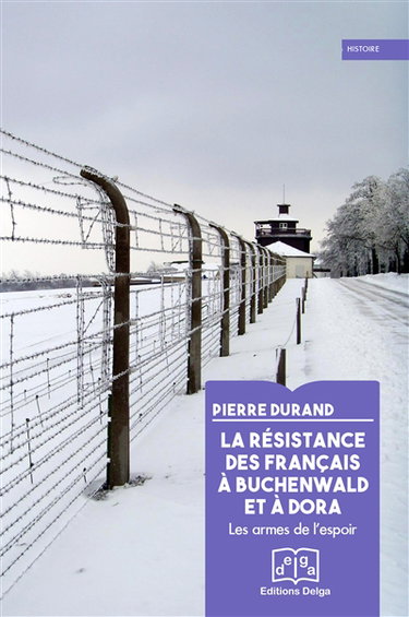 Couverture de La résistance des Français à Buchenwald et à Dora : les armes de l'espoir