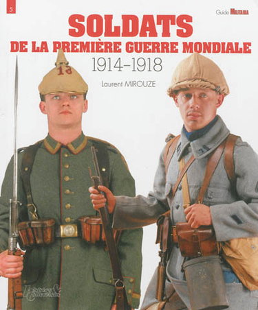 Couverture de Soldats de la Première Guerre mondiale : 1914-1918